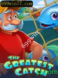 O Empolgante Jogo 'TheGreatestCatch' e a Estratégia '699win'